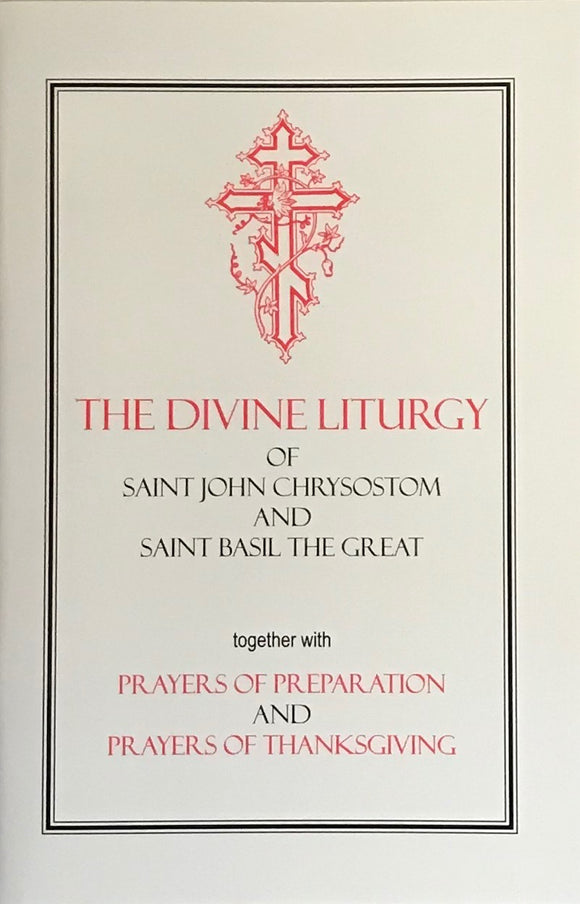 The Divine Liturgy, with Preparation and Thanksgiving Prayers