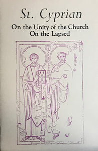 On the Unity of the Church; and On the Lapsed
