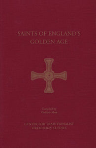 THE SAINTS OF ENGLAND'S GOLDEN AGE