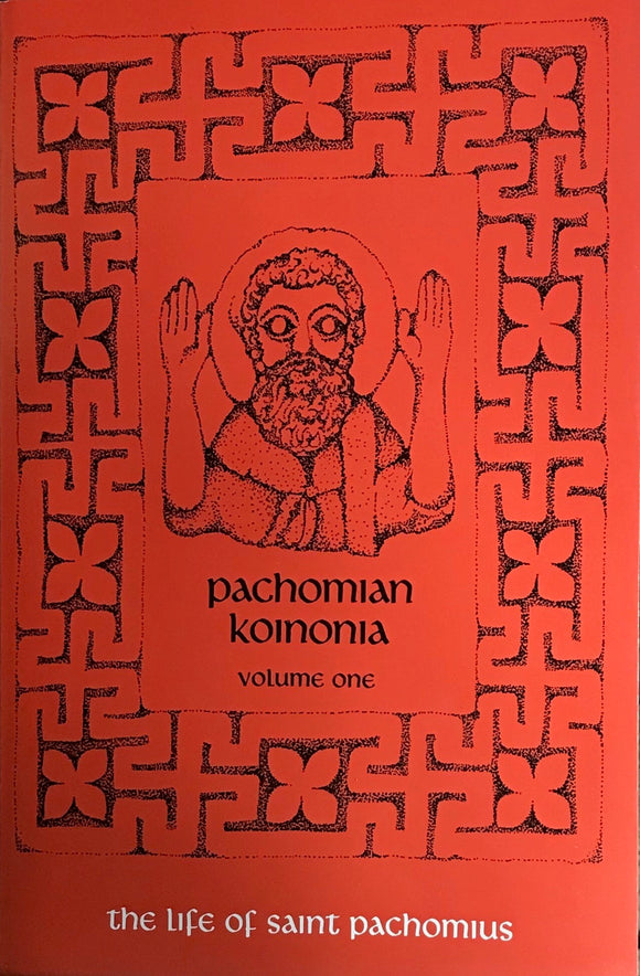 Pachomian Koinonia I. The Life of St. Pachomius