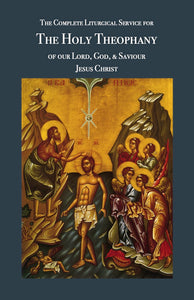 The Great Feast of Theophany - The Complete Service Series