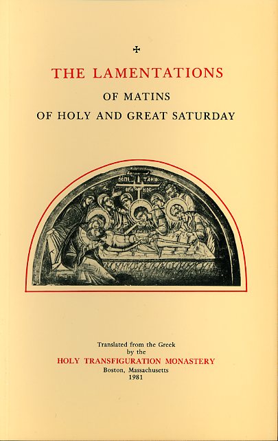 The Lamentations (Matins of Holy Saturday)