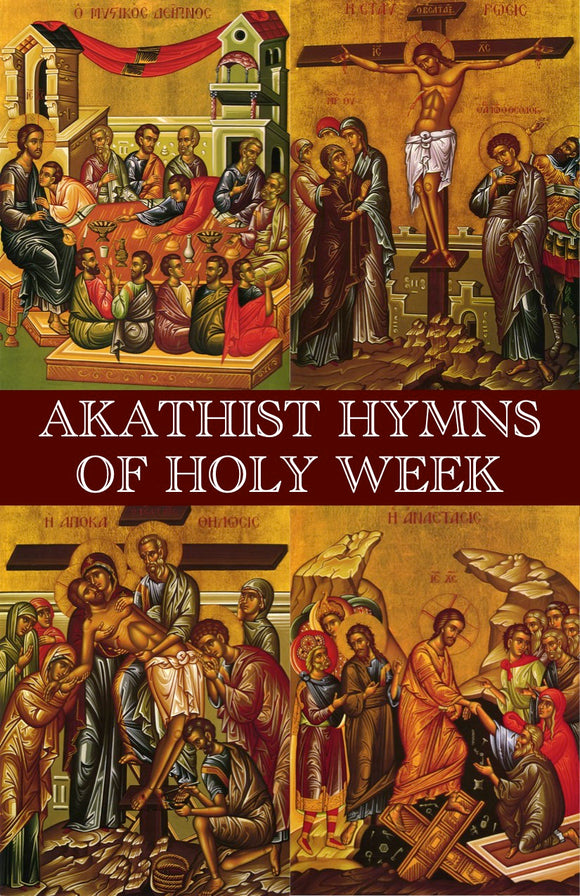 Akathist Hymns of Holy Week