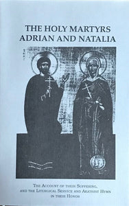 Martyrdom of SS Adrian & Natalia: Life, Service & Akathist 