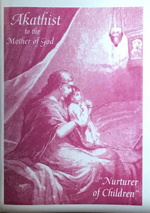 Akathist to the Mother of God "Nurturer of Children"