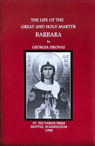 The Life of the Great and Holy Martyr Barbara
