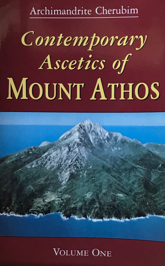 Contemporary Ascetics of Mount Athos, Vol. I