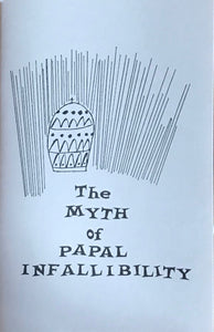 The Myth of Papal Infallibility