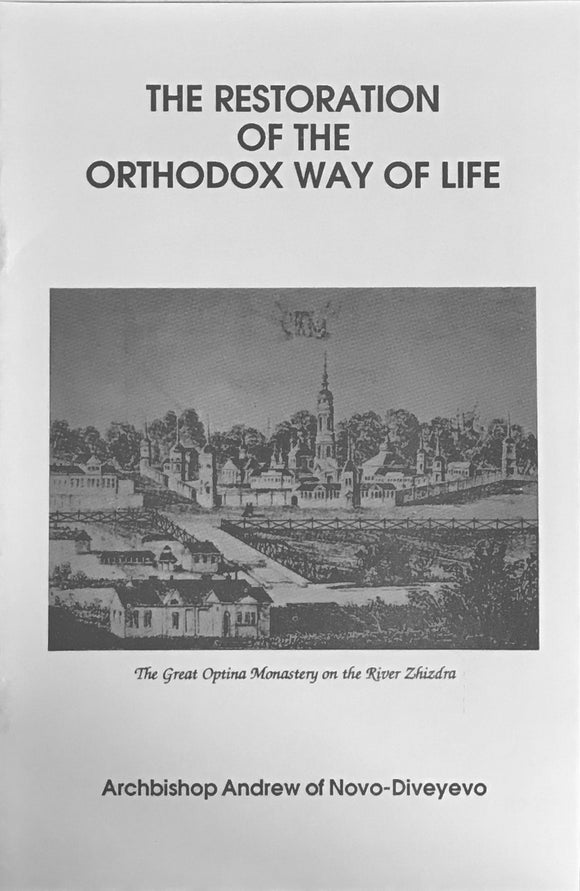 The Restoration of the Orthodox Way of Life 